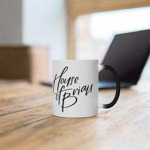 House of Brian - Color Changing Mug